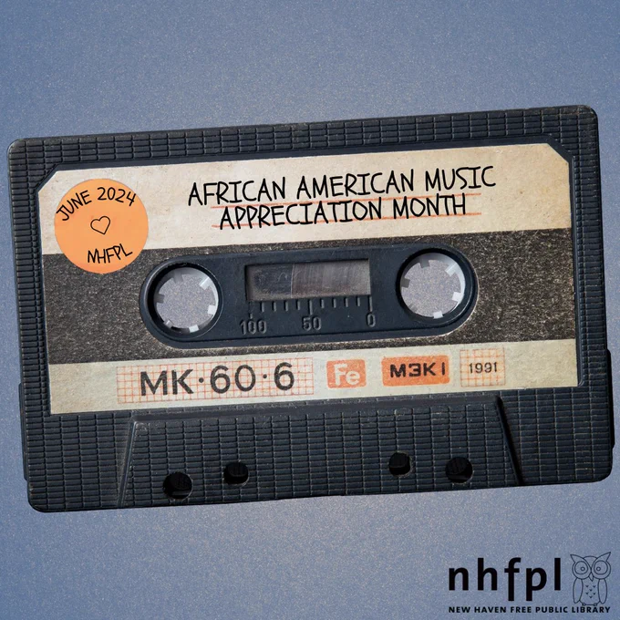 Image 1 has a cassette tape with a dark navy background. The cassette tape’s label reads in black text “African American Music Appreciation Month.” The black NHFPL logo is in the lower right-hand corner.