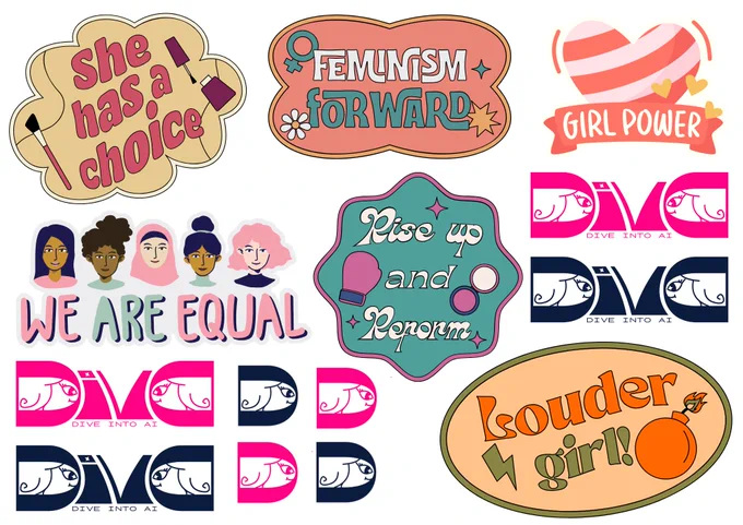 She has a choice, feminism forward, girl power, we are equal (various type of women in the picture), rise up and reform, diva, louder girl!