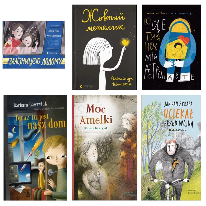 Collage mit den Covern folgender Bücher: "Zaliznyceju dodomu", "Žovtyj metelyk", "Ce tycha nič, mij astronavte", "Teraz tu jest nasz dom", "Moc Amelki", "Jak Pan Żyrafa uciekał przed wojną"