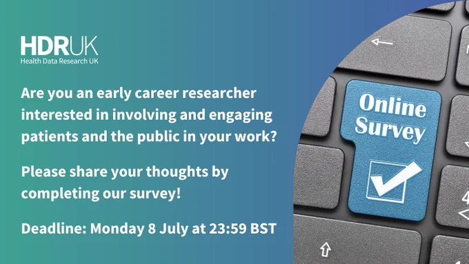Deadline for the early career researcher survey about Patient and Public Involvement and Engagement is on Monday 8 July 2024 at 23:59 BST.
