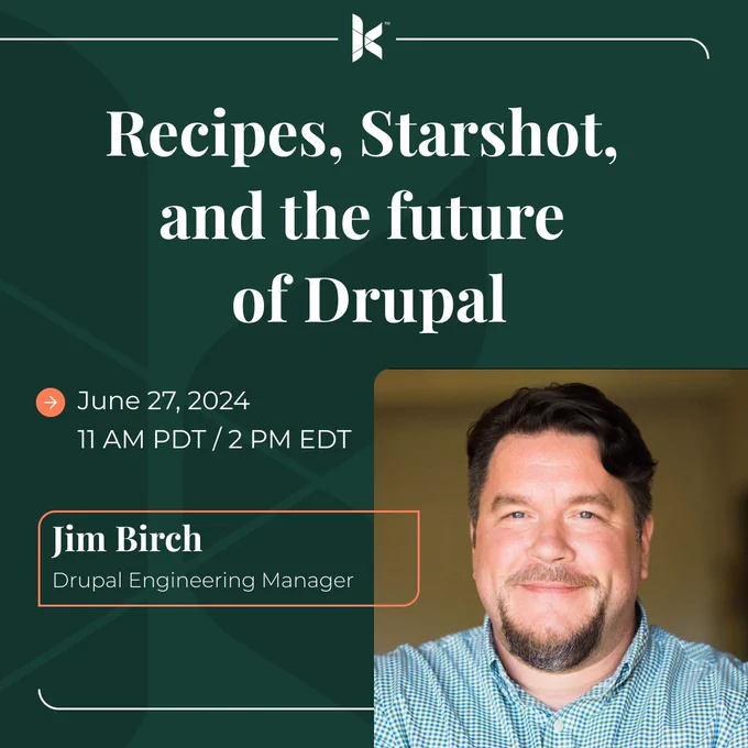 Image reads: Recipes, Starshot, and the future of Drupal on June 27, 2024 at 11 AM PDT / 2 PM EDT with Jim Birch, Engineering Manager at Kanopi Studios.

Headshot image of Jim Birch in front of a green background. 