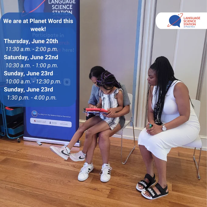 Picture of family sitting together with an iPad next to the Language Science Station banner. The text bubble says: "We are at Planet Word this week on Thursday June 20th from 11:30am to 2pm, Saturday from 10:30 am to 1pm, Sunday from 10:00am to 12:30pm and from 1:30pm to 4:00pm."