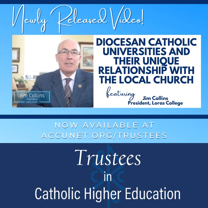 ACCU Trustee Video: "Diocesan Catholic Universities and Their Unique Relationship with the Local Church" with Jim Collins, President, Loras College
