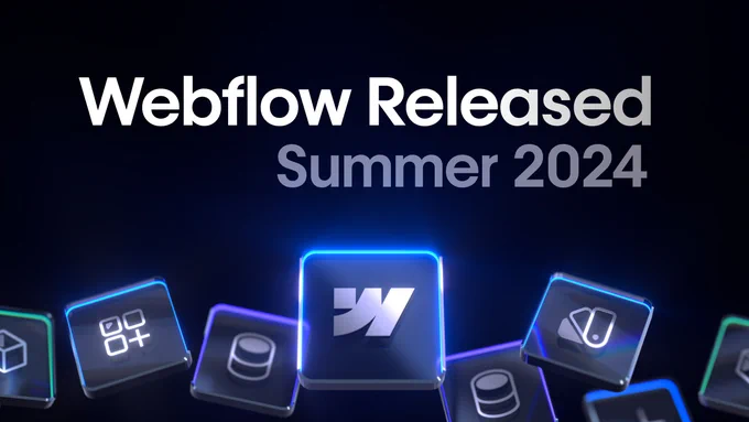 Webflow Released Summer 2024