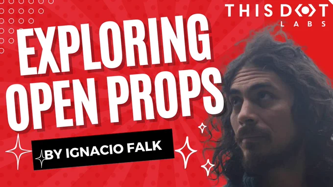 Exploring Open Props by Ignacio Falk