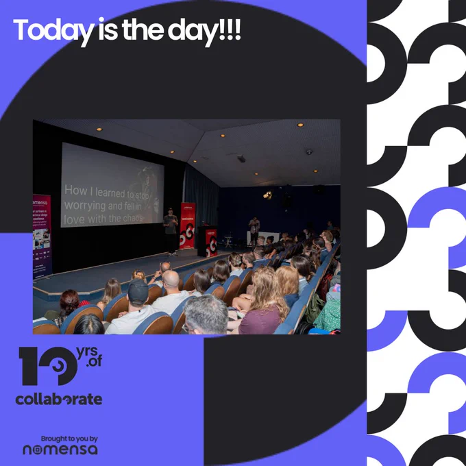 Promotional image for Collaborate Bristol 2024 with the text 'Today is the day!!!' in bold white letters at the top against a black and purple background. Below, there is a photo of an auditorium filled with attendees watching a speaker on stage. The presentation slide reads 'How I learned to stop worrying and fell in love with the chaos.' The bottom left corner displays the event logo '10 yrs of Collaborate' and 'Brought to you by Nomensa.