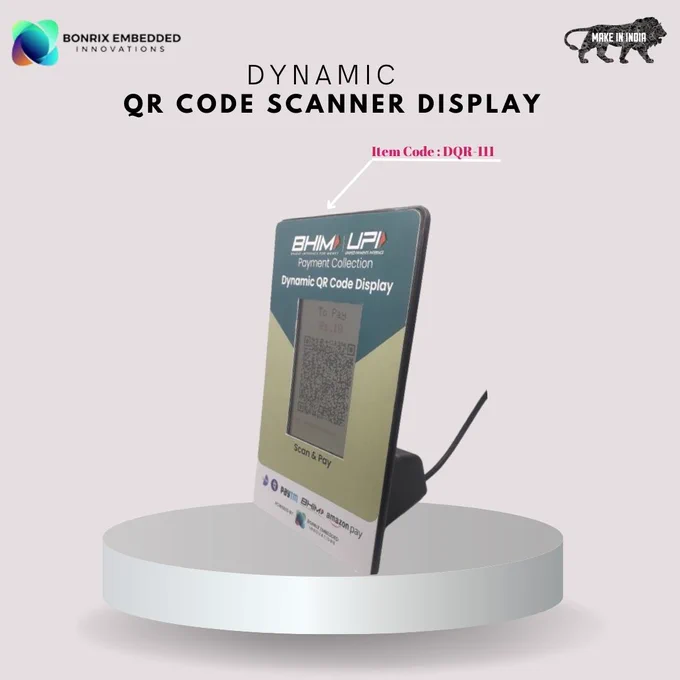 Dynamic QR Code Scanner Display (Item Short Code: DQR111):

Empower your payment process with our 3.5-inch USB Dynamic QR Code Scanner Display. This cutting-edge device showcases clear, bright QR codes with the exact transaction amount. Whether you’re in retail, hospitality, or healthcare, it’s your partner in the digital payment era!

Specifications:
Display: Vibrant 3.5" TFT LCD (320x480 pixels)
Connectivity: USB CDC Serial port, WiFi, or Bluetooth
Weight: Lightweight at 170g±10g
Compatibility: Works seamlessly with BHIM UPI Payment Collection
Features:
Dynamic QR Code: Display QR codes with precise transaction amounts.
Universal Compatibility: Works with Paytm, PhonePe, GPay, and more.
Real-Time Settlement: Easy reconciliation with your billing system.
Perfect for:
Grocery Stores
Retail Outlets
Hospitals
Fuel Stations
Eateries
Kickstart your journey with our complimentary Desktop Software and Android App tailored for BHIM UPI Payment Collection. Elevate your transaction system today