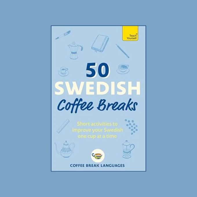 50 Swedish Coffee Breaks from Coffee Break Languages
