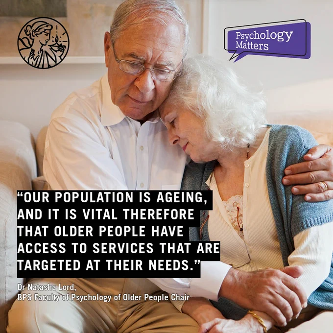 “Our population is ageing, and it is vital therefore that older people have access to services that are targeted at their needs.” Dr Natasha Lord, BPS Faculty of Psychology of Older People Chair. Photo of an elderly couple sitting on the sofa leaning on eachother for support and looking sad/worried Psychology Matters logo BPS logo.