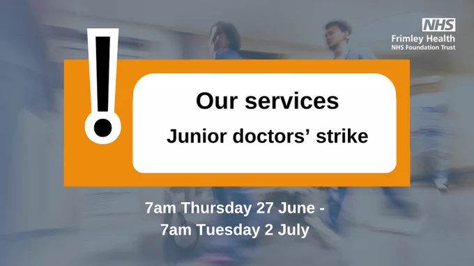 An informational graphic about the NHS Junior doctors' strike with blurred images of healthcare professionals in the background. The text reads "Our services Junior doctors' strike 7am Thursday 27 June - 7am Tuesday 2 July." The NHS logo is visible in the top right corner.