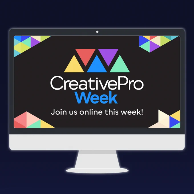 CreativePro Week: Join us online this week!