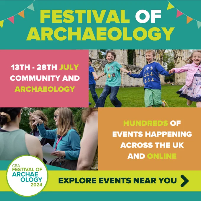 Teal background with text reading 'Festival of Archaeology'. Two images beneath, one of the children hand in hand running and smiling, and another of a person with long hair giving a talk. More text reads' Explore events near you'. 