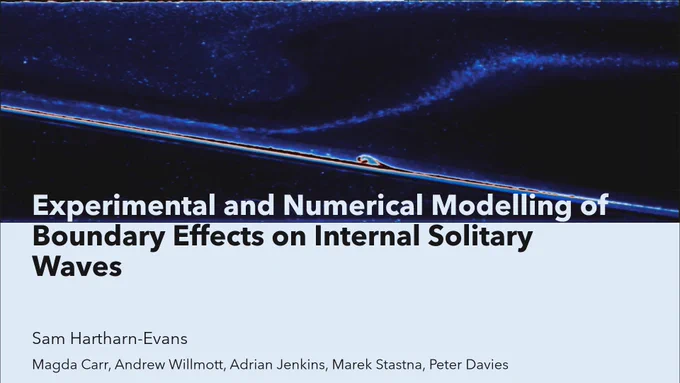 Presentation slide with title "Experimental and numerical modelling of boundary effects on internal solitary waves", with the top half showing an internal wave shoaling