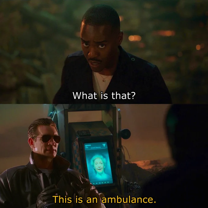 Two images

The top image is from ‘Boom’ of the Fifteenth Doctor. The text on the image says “What is that?”

The bottom image is from ‘Boom’ of the Susan Twist ambulance. The Roberts Master (TV Movie) has been edited in next to the ambulance. The text on the image says “This is an ambulance”