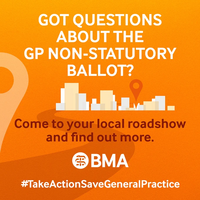 Orange graphic with a picture of a city scape. Text reads " Got questions about the GP non-statutory ballot? Come to you local roadshow and find out more"