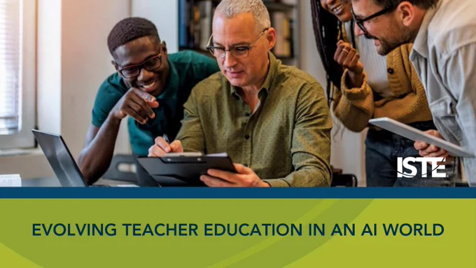 Alt Text: Three individuals are engaged around a tablet, with one person looking intently at the screen and explaining something, while the others listen. They are in a classroom-like setting. The text at the bottom of the image reads "Evolving Teacher Education in an AI World" and includes the logo for ISTE (International Society for Technology in Education).