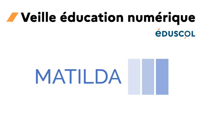 Veille éducation numérique. éduscol. Matilda