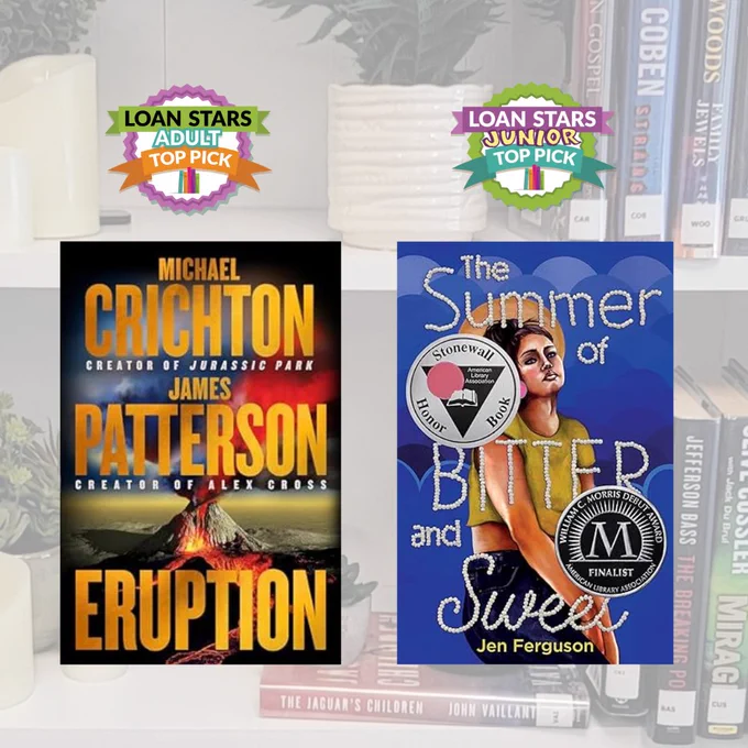 Loanstars Logo Adult Top Pick above the book image of Eruption by Michael Crichton & James Patterson
Loanstars Logo Junior Top Pick above the book image of The Summer of Bitter and Sweet by Jen Ferguson
Background image: White shelf with books/plants