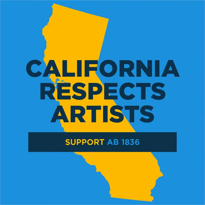On a light blue background. A yellow shape in the shape of the state of California. In dark blue font: California Respects Artists. Below, on a dark blue rectangle, in yellow to light blue font: Support AB 1836.