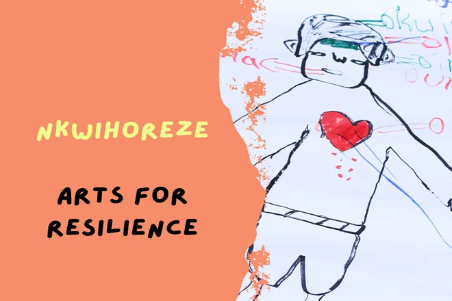 Photo depicting a drawing of a person with a heart in their chest on the right side of the image. On the left side, "Nkwihoreze arts for resilience" is written in black on an orange background.