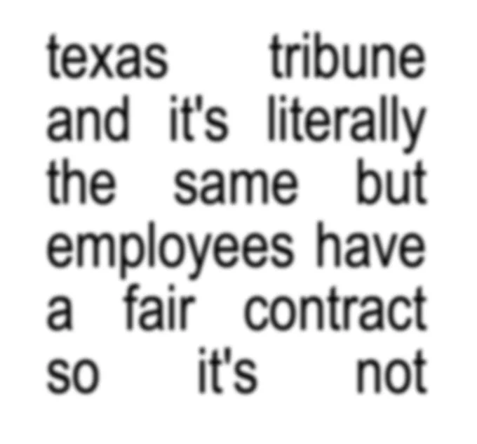 A recreation of Charli XCX's album cover "brat and it's literally the same but there's three more songs so it's not" with the text "Texas Tribune and it's literally the same but employees have a fair contract so it's not"