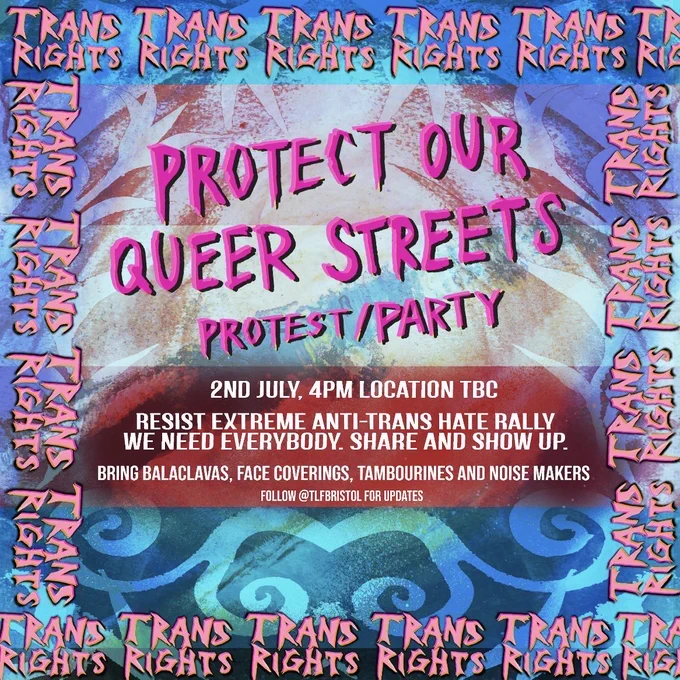 Protect out queer streets protest / party
Follow @TLFBristol for updates