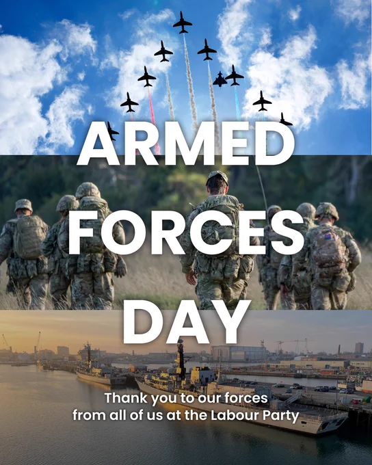 Three way split graphic, aircrafts, armed forces and a battle ship with text overlaid that reads "Armed forces day thank you for our forces from all of us at the Labour Party" 