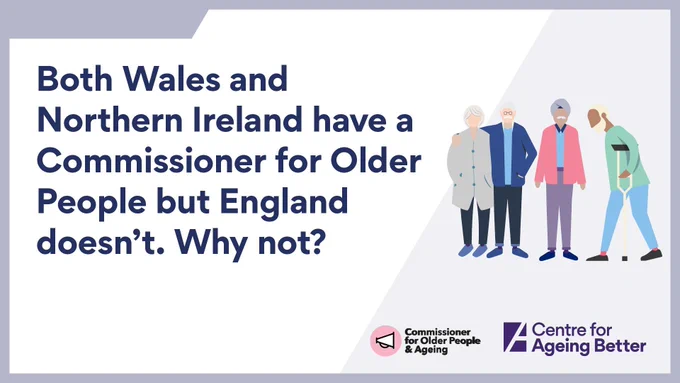 Both Wales and Northern Ireland have a Commissioner for Older People but England doesn't. Why not?