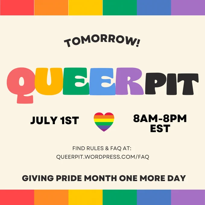 rainbow graphic announcing that QueerPit is tomorrow! July 1st, 8am-8pm EST. below, this year's slogan reads GIVING PRIDE MONTH ONE MORE DAY