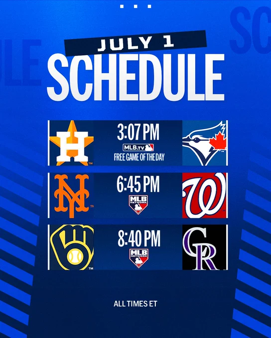 July 1 Schedule
All Times ET

Astros vs. Blue Jays, 3:07 PM (MLB.TV Free Game of the Day)
Mets vs. Nationals, 6:45 PM (MLB Network)
Brewers vs. Rockies, 8:40 PM (MLB Network) 