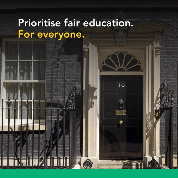 10 Downing Street. Text reads: Prioritise fair education. For everyone.
