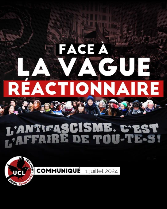 Visuel de l'UCL. On lit "Face à la vague réactionnaire" au dessus d'une photo d'une banderole de manifestation sur laquelle est inscrit "l'antifascisme, c'est l'affaire de toutes". On voit un logo UCL,  avec marqué "communiqué, 1 juillet 2024". 