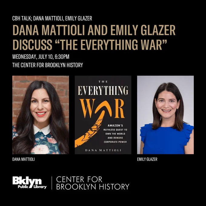 Promotional poster for a discussion event titled "The Everything War" with speakers Dana Mattioli and Emily Glazer on Wednesday, July 10, 6:30 PM at The Center for Brooklyn History. The poster includes headshots of both speakers, event details, and logos for Brooklyn Public Library and Center for Brooklyn History.