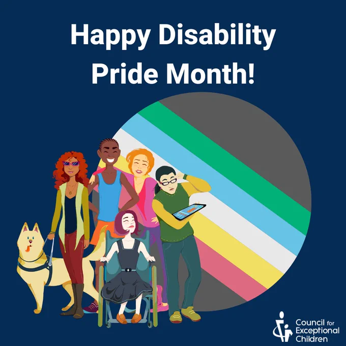 Dark blue background with a graphic of several differently abled people posing and smiling in front of the disability pride flag. The text reads, "Happy Disability Pride Month!"