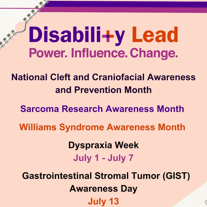 Image lists the following: National Cleft and Craniofacial Awareness and Prevention Month, Sarcoma Research Awareness Month, Williams Syndrome Awareness Month, Dyspraxia Week - July 1 to July 7 and Gastrointestinal Stromal Tumor (GIST) Awareness Day - July 13.