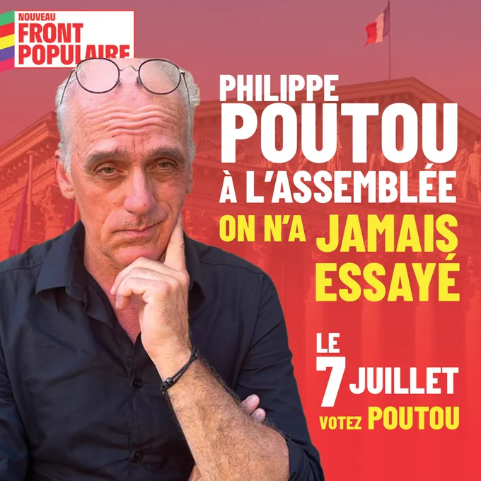 Philippe Poutou à l'assemblée, on n'a jamais essayé
Le 7 juillet, votez Poutou
Photo de Philippe Poutou, bras croisés. En fond une photo de l'Assemblée Nationale.