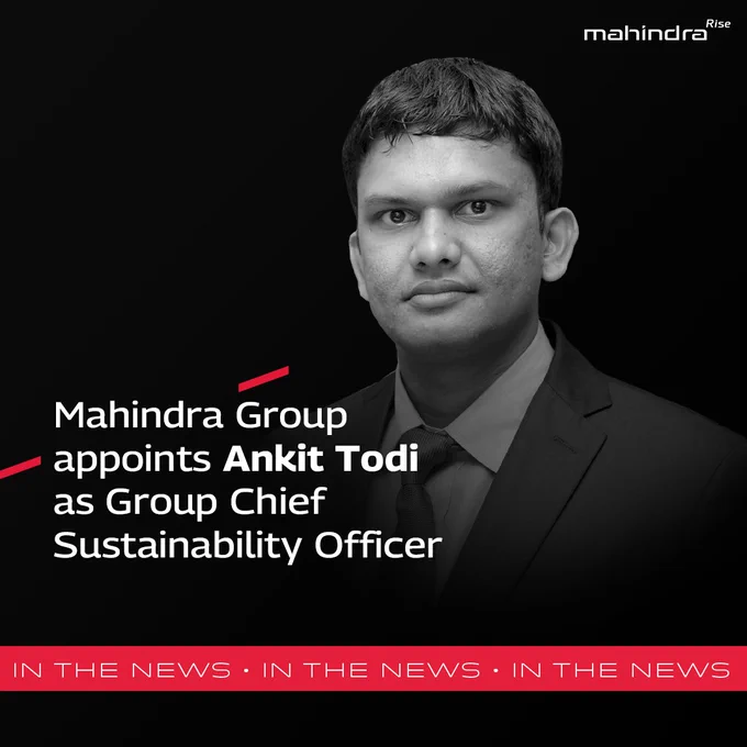 The visual shows a picture of Ankit Todi against a black background with the Mahindra Rise beam in red.

The text reads:  
Mahindra group appoints Ankit Todi as Group Chief Sustainability Officer 

The Mahindra Rise logo is seen on the top right corner.