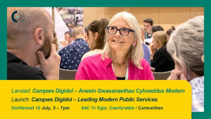 A woman is smiling. She's in a room with a lot of people. Below her, black text reads, 'Launch: Campws Digidol - Leading Modern Public Services', and below that, '10 July, 5-7pm, S4C Yr Egin, Carmarthen'. 