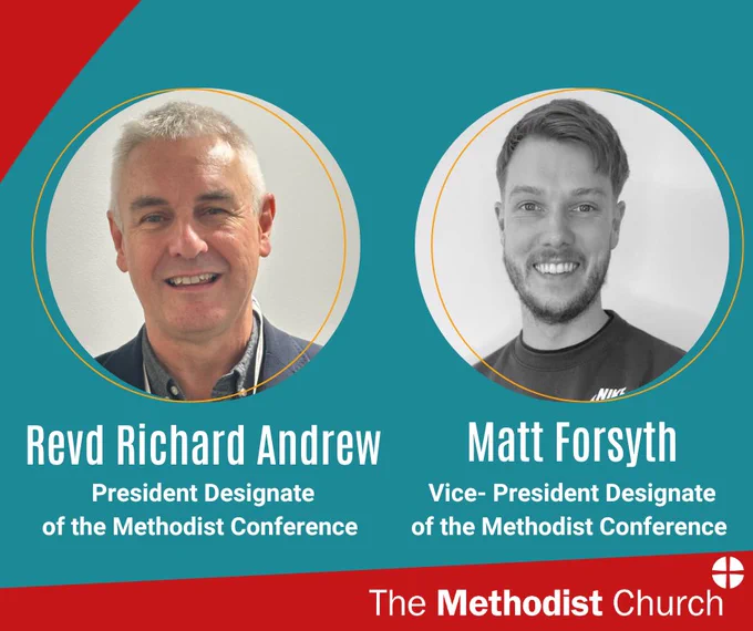 White text on teal background reads 'Revd Richard Andrew to serve as President and Matt Forsyth to serve as Vice-President' with photos of Revd Richard and Matt in circle shapes above the text. Methodist logo in the bottom right corner.