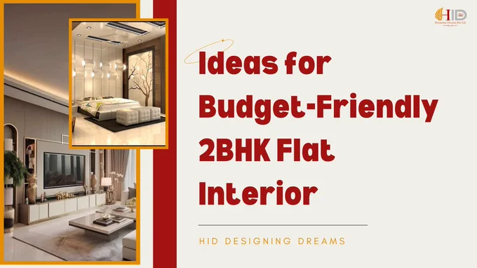 Budget Friendly 2BHK Interior Designer in Kolkata - HID Designing Dreams 