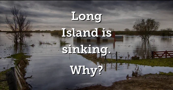 A home mostly submberged under water. Text on image: Long Island is sinking. Why?”