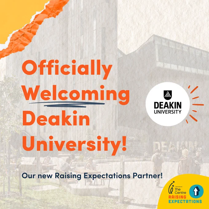 Image reads "Officially welcoming Deakin University! Our new Raising Expectations Partner"
