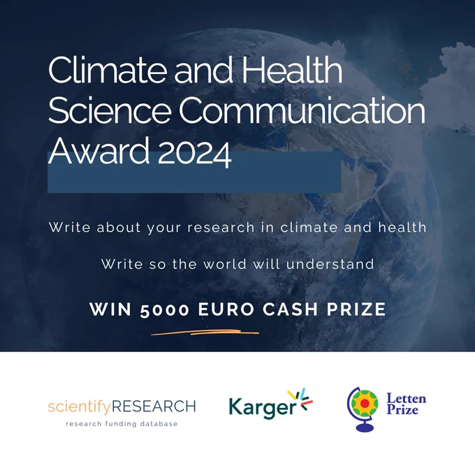 Climate and Health Science Communication  Award 2024

Write about your research in climate and health

Write so the world will understand

Win 5000 EURO cash prize

Behind the text is an image of the world.

At bottom, logos of scientifyRESEARCH, Karger and Letten Prize
