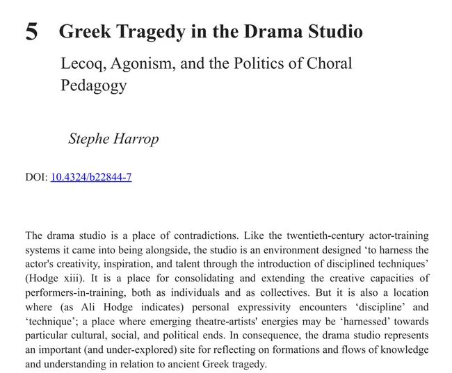Screenshot of a book chapter. Title reads: 'Greek Tragedy in the Drama Studio: Lecoq, Agonism, and the Politics of Choral Pedagogy by Stephe Harrop'.