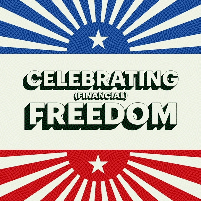 On a tan background, a graphic design of red and blue stars and stripes frame a bold headline that reads: Celebrating (financial) freedom.