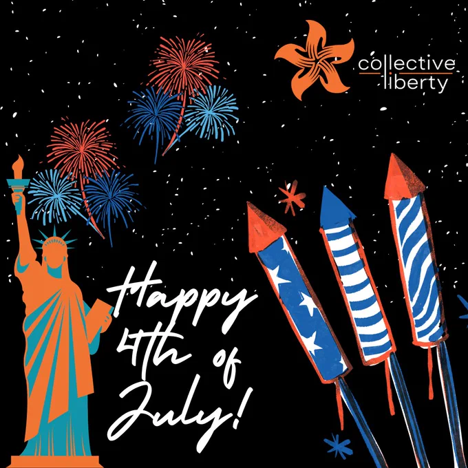 Collective Liberty logo and branding with fireworks, statue of liberty and note "Happy 4th of July!"