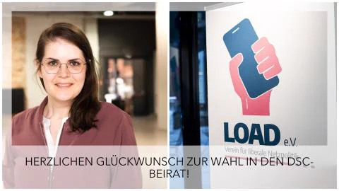Am heutigen 3. Juli 2024 wurde die LOAD-Vorsitzende Teresa Widlok vom Deutschen Bundestag auf Vorschlag der FDP-Fraktion als Mitglied des Beirates bei der Koordinierungsstelle für Digitale Dienste (Digital Services Coordinator, DSC) gewählt. Im DSC-Beirat ist Teresa Widlok eine der Vertreterinnen der Zivilgesellschaft.
