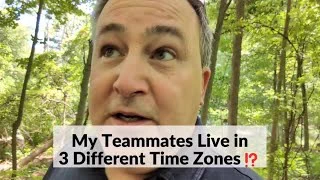 PST David Sabine My Teammates are in 3 Different Time Zones