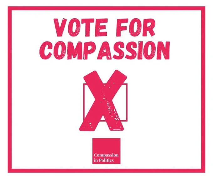 A message from Compassion in Politics: Vote for Compassion. The message is accompanied by a red X as if written on a box on a voting ballot paper.