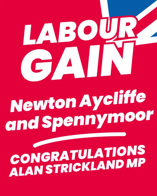 A graphic with text reading: Labour Gain Newton Aycliffe and Spennymoor, congratulations Alan Strickland MP